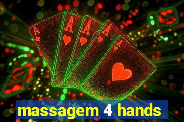 massagem 4 hands